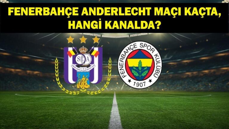 Personel Maçı | Fenerbahçe Anderlecht oyunu saat kaç? Fenerbahce Anderlecht hangi kanalla eşleşiyor? UEFA Europa Ligi son tur play-off